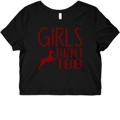 Girls Hunt Too Crop Tee