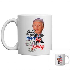 just grab them by the pussy