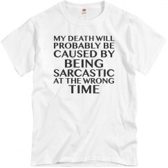 My Death Will Probably Be Caused