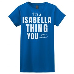 It'e a Isabella thing
