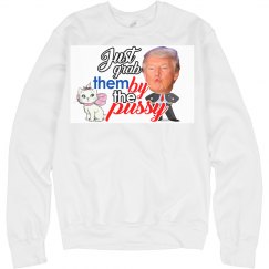 just grab them by the pussy