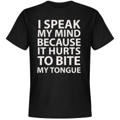 I SPEAK MY MIND SHIRT