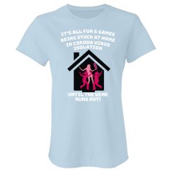 All Fun & Games Until The Wine Runs Out Isolation Tee 