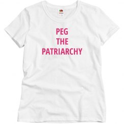 Peg The Patriarchy T-Shirt
