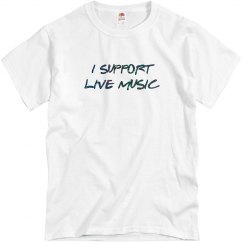 I Support Live Music tee