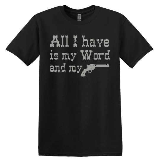 All I have is my word All I have is my word