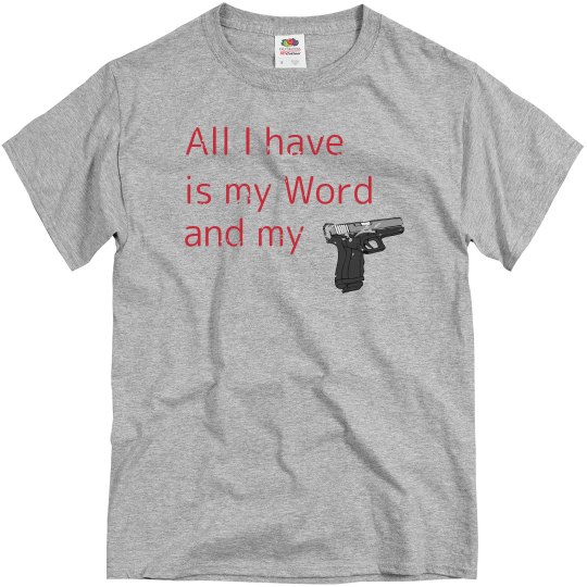 All I have is my Word All I have is my Word