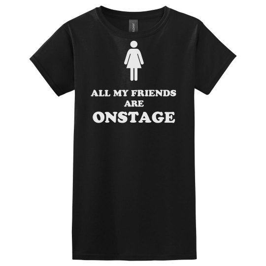 ALL MY FRIENDS ARE ONSTAGE (FEMALE) ALL MY FRIENDS ARE ONSTAGE (FEMALE)