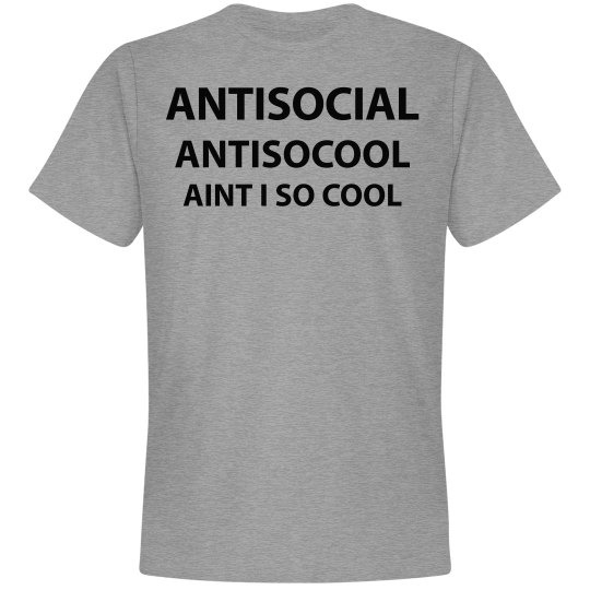 Antisocial Shirt Antisocial Shirt