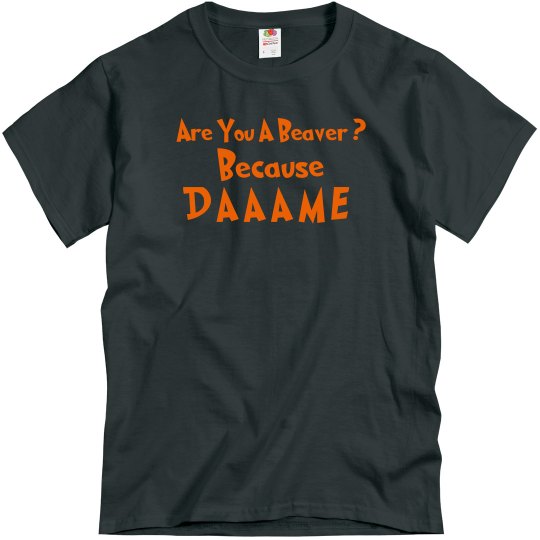 Beaver Dame Beaver Dame