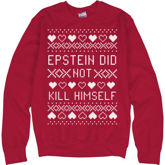 Epstein Didn\u0027t Kill Himself Ugly Xmas Sweater