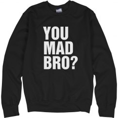 u mad bro shirts hoodies more