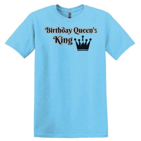 Birthday Queen's King Tee Birthday Queen's King Tee