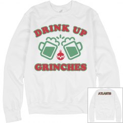 "Drink Up Grinches" Crewneck Sweatshirt