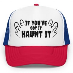 If You've Got It Haunt It