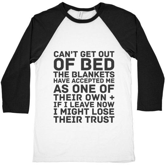 Can’t Get Out Of Bed Shirt Can’t Get Out Of Bed Shirt