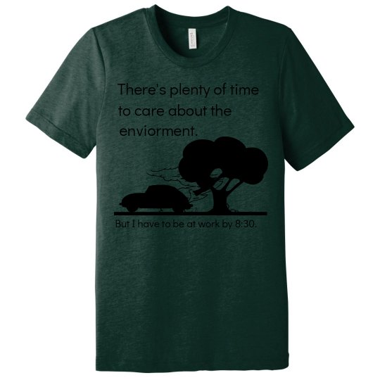 Care About the Enviorment Care About the Enviorment