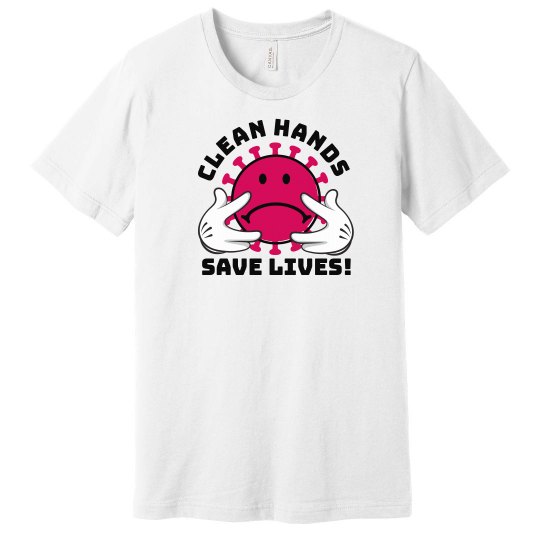 Clean Hands Save Lives Corona Virus Unisex Tee Clean Hands Save Lives Corona Virus Unisex Tee