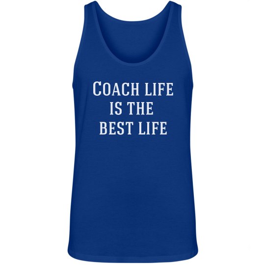 Coach Life is the Best Life Coach Life is the Best Life