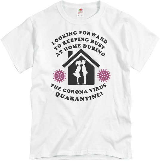 CORONA VIRUS QUARANTINE T-SHIRT CORONA VIRUS QUARANTINE T-SHIRT