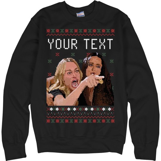 Custom Christmas Woman Yelling Sweater