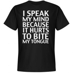 I SPEAK MY MIND SHIRT