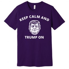 Keep Calm and Trump on