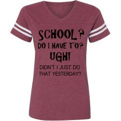 SCHOOL? DO I HAVE TO?