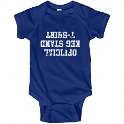 "OFFICIAL KEG STAND" ONESIE