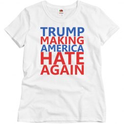 Trump Making America Hate Again
