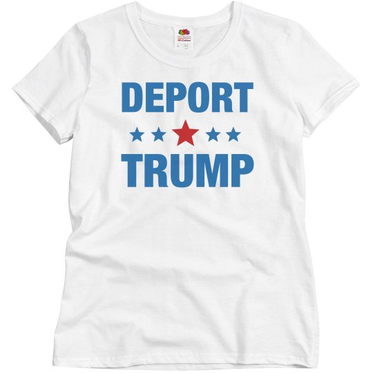 Deport Trump