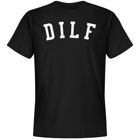 "DILF" Tee "DILF" Tee