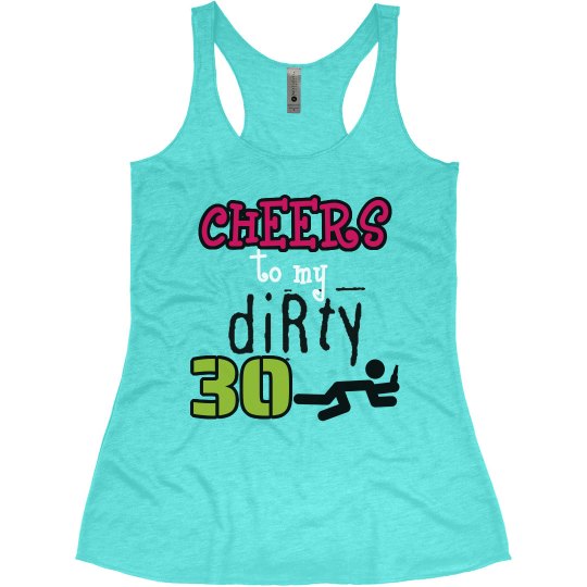 Dirty 30 Birthday shirt Dirty 30 Birthday shirt