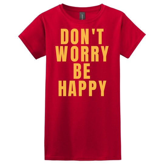 Don't worry be happy