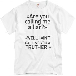 Are You Calling Me A Liar?