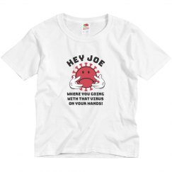 Hey Joe Corona Virus Youth Tee