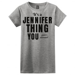 It's a Jennifer thing
