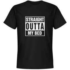 Straight Outta My Bed