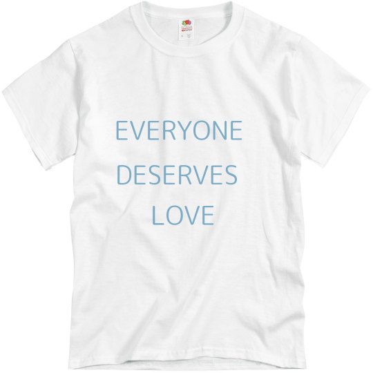 Everyone Deserves Love Light Blu Everyone Deserves Love Light Blu