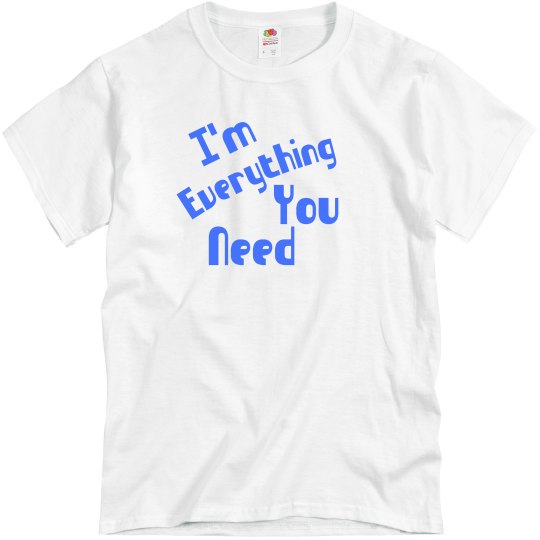 Everything You Need Everything You Need