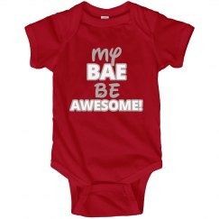 My Bae Be Awesome!