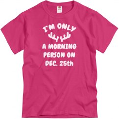 I am a Morning person on Dec 25th