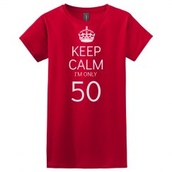 Keep calm i'm only 50