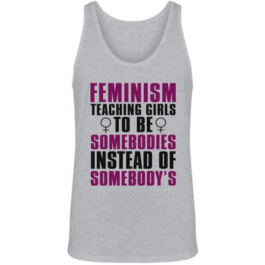 FEMINISM: Teaching Girls to be Somebodies Unisex Tank FEMINISM: Teaching Girls to be Somebodies Unisex Tank
