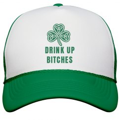 Drink Up Bitches St. Patricks Day Hat