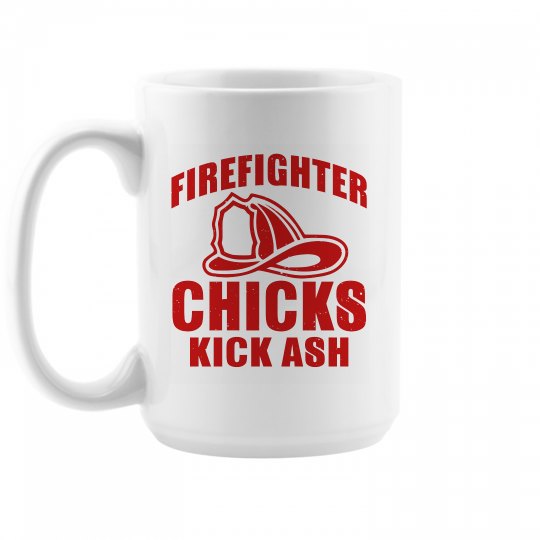 Firefighter Chicks Kick Ash 15oz Coffee Mug
