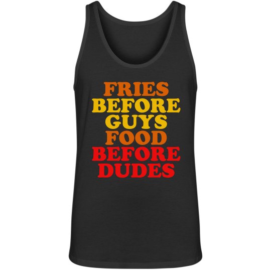 Fries Before Guys Fries Before Guys