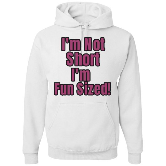 Fun sized sweatshirt Fun sized sweatshirt