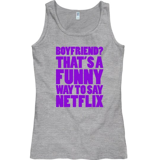 Funny Way To Say Netflix Funny Way To Say Netflix