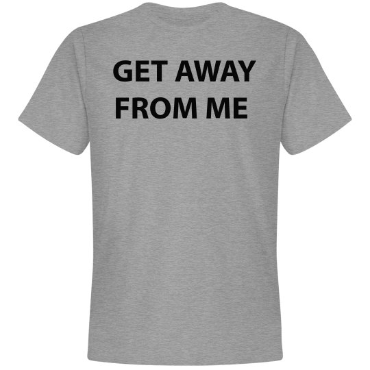 Get Away From Me Get Away From Me